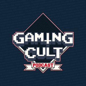 Gaming Cult Podcast