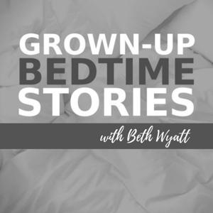 Grown-Up Bedtime Stories