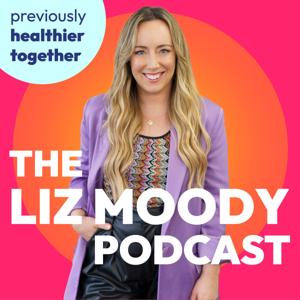 Liz Moody's Healthier Together by Liz Moody