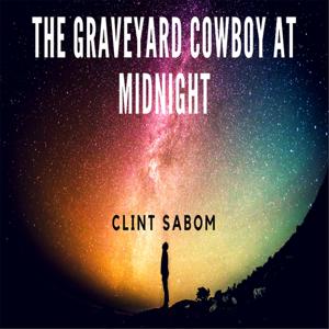 The Graveyard Cowboy At Midnight