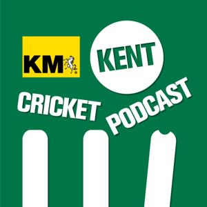 The Kent Cricket Podcast