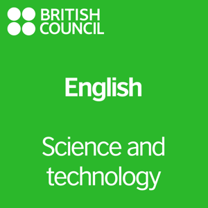 Science and Technology - LearnEnglish