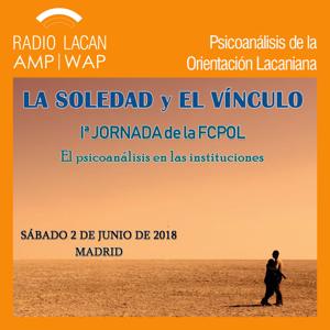 RadioLacan.com | Entrevista a Andrés Borderías acerca de la Primera Jornada de la FCPOL - Madrid “La soledad y el vínculo”.
