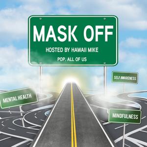 Mask Off: A podcast about life, mental health and hip hop culture.