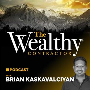 The Wealthy Contractor by Brian Kaskavalciyan