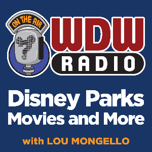 The WDW Radio Show - Your Walt Disney World Information Station by Lou Mongello - Disney Expert, Host, Author, and Speaker