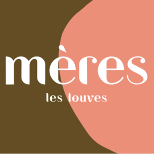 Mères by Les Louves
