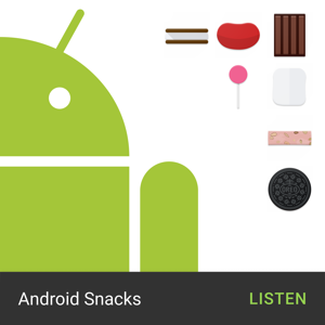 Android Snacks