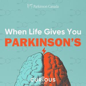 When Life Gives You Parkinson's by Curiouscast