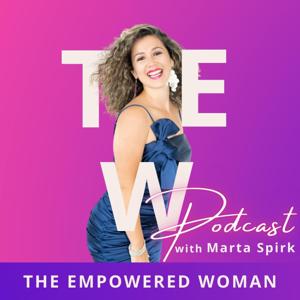 THE EMPOWERED WOMAN PODCAST, Personal Development, Mindset, Marketing, Business Strategy, Women Entrepreneur, Visibility, Credibility, Profit, TEDx, Speaking