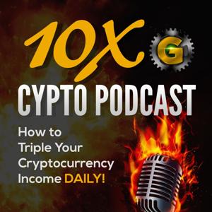 10x Crypto Podcast!!!