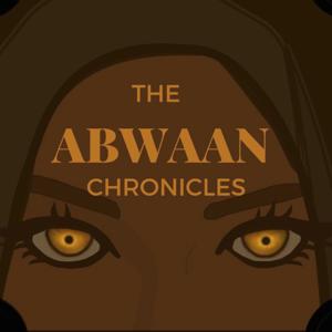 The Abwaan Chronicles