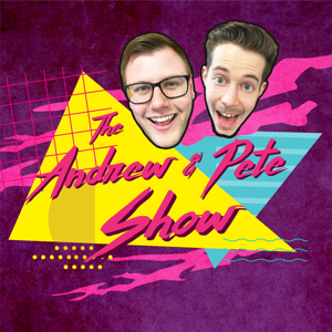 The Andrew and Pete Show