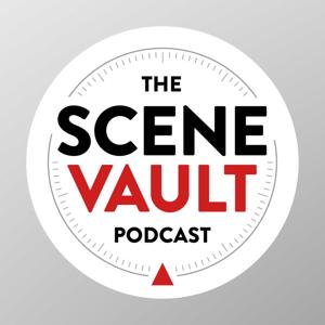 The Scene Vault Podcast by Rick Houston