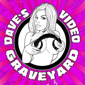 Dave's Video Graveyard by Dave McLennan and Casey Cumming
