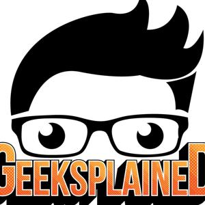 Geeksplained Podcast by Aeric Azana