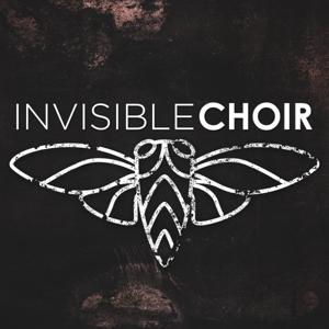 Invisible Choir by Reach Freaks