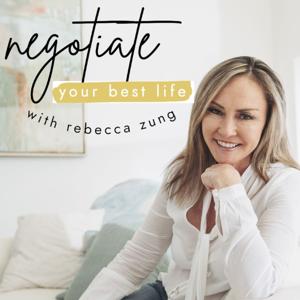 Negotiate Your Best Life Podcast with Rebecca Zung by Rebecca Zung, Esq.