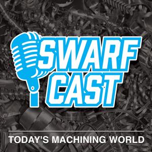 Swarfcast by Today's Machining World