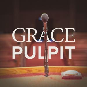 Grace Pulpit Sermon Podcast by Grace Community Church