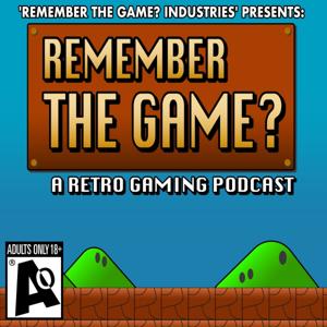 Remember The Game? Retro Gaming Podcast by Adam Blank