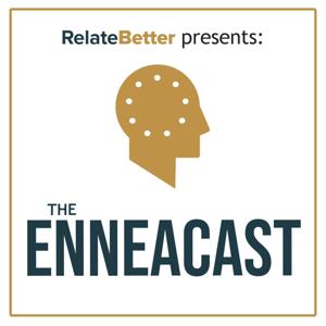 RelateBetter presents: The EnneaCast