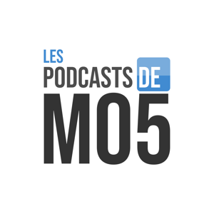 Les Podcasts de MO5