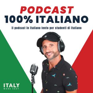 Podcast 100% in Italiano, by Italy Made Easy by Italy Made Easy