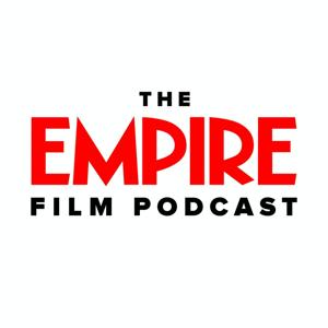 The Empire Film Podcast by Empire Magazine