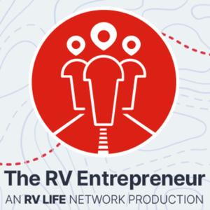 The RV Entrepreneur by Joshua Sheehan - Presented by RV Life