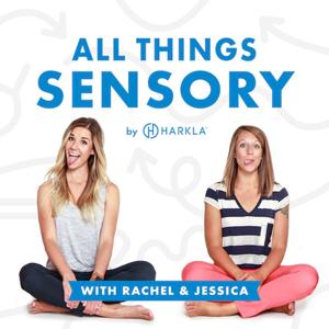 All Things Sensory by Harkla by Rachel Harrington, COTA/L, AC & Jessica Hill, COTA/L