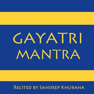 Gayatri Mantra by Sandeep Khurana