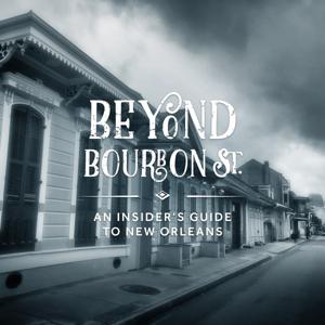 Beyond Bourbon Street, an Insider's Guide to New Orleans by Mark Bologna