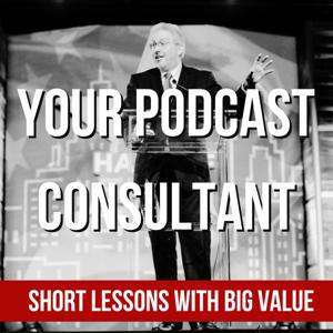 Your Podcast Consultant by Dave Jackson