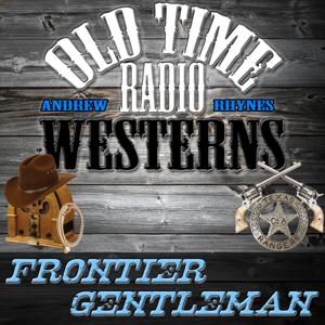 Frontier Gentleman | OTRWesterns.com by Andrew Rhynes