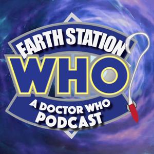 Earth Station Who: A Doctor Who Podcast by Earth Station Who