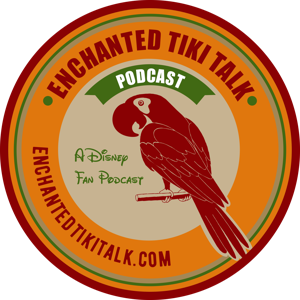Enchanted Tiki Talk:  A Disney Fan Podcast