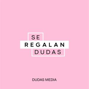 Se Regalan Dudas by Dudas Media