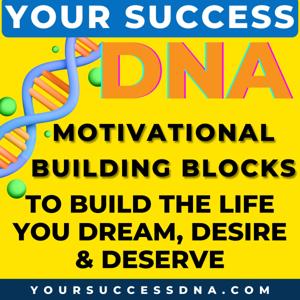 Your Success At Last DNA | Daily Motivation | Goal Setting