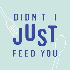 Didn't I Just Feed You by Stacie Billis and Meghan Splawn
