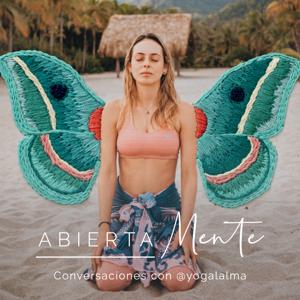 Abierta Mente: Conversaciones con Yoga al Alma by Ana Isabel Santa María