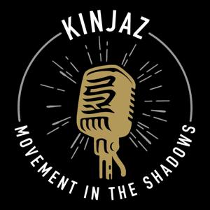 Kinjaz: Movement In The Shadows by Kinjaz Podkast