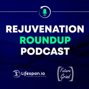 Rejuvenation Roundup Podcast