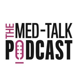 The MedTalk Podcast