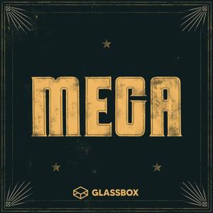Mega by Hey Sugar Inc. & Glassbox Media