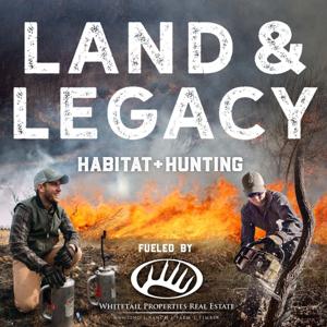 Land & Legacy - Habitat + Hunting by Land & Legacy
