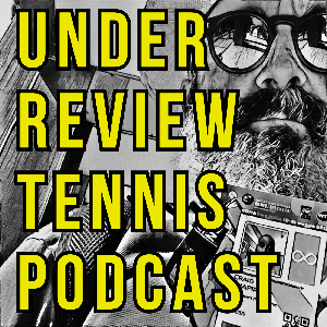 Under Review Tennis Podcast by Craig Shapiro Tennis insider
