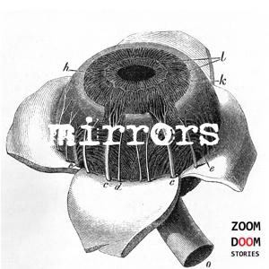 Mirrors by ZoomDoom Stories