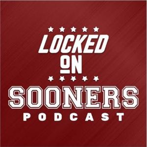 Locked On Sooners - Daily Podcast On Oklahoma Sooners Football & Basketball by Josh Helmer, John Williams, Locked On Podcast Network