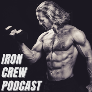 Iron Crew Podcast